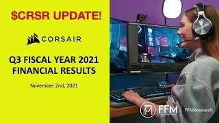 Corsair Gaming Q3 2021 Earnings Review ! $CRSR STOCK