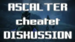 Ascalter cheatet. Wie soll man damit umgehen? (Diskussion/german)