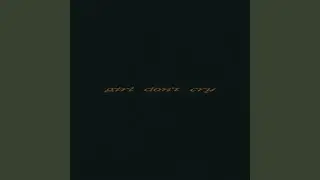 girl don't cry