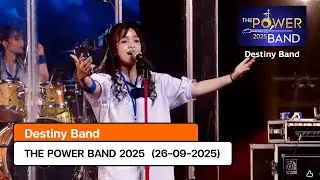 Destiny Band @ THE POWER BAND 2025
