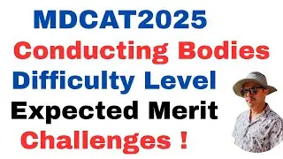 MDCAT2025 Conducting Bodies, Difficulty Level & Expected Merit