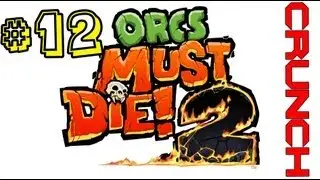 Orcs Must Die 2 Walkthrough - Level 12 
