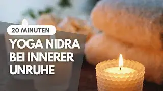 20 min Yoga Nidra bei innerer Unruhe und Stress | Meditation bei M&uuml;digkeit und Ersch&ouml;pfung