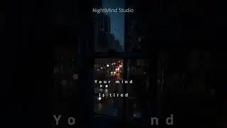 Your mind is tired. -  #introspective #mindfulness #rain #lonelycity #ambient #aesthetic #shorts