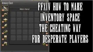 FFXIV : How to make inventory space the cheating way (For desperate players)