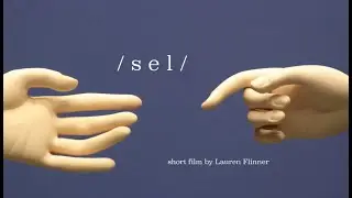 / s e l /       (short film animation)