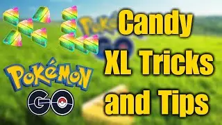 Pokemon GO XL Candy Tips!