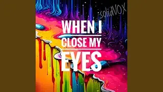 When I Close My Eyes
