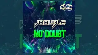 JDOUBLE - No Doubt (Official Track) [DogEatDog Records - Breaks]