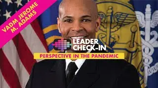 Leader Check-In with Jerome M. Adams, M.D., M.P.H.