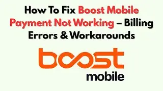 Как исправить неработающий мобильный платеж Boost: ошибки при выставлении счетов и способы их реш...