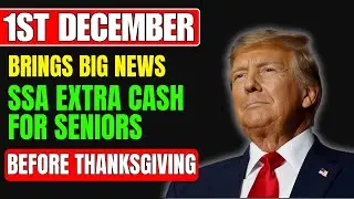 1st December Brings Big News, Bonus Approved &ndash; SSA Extra Cash for Seniors Before Thanksgiving