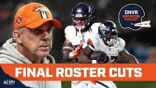 FINAL ROSTER: Reacting to the Denver Broncos&rsquo; final 53-man roster and the SHOCKING cuts