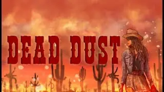 Dead Dust Achievement / 1000G / Trophy Guide (Xbox One) -- 30 Mins for 1000G /