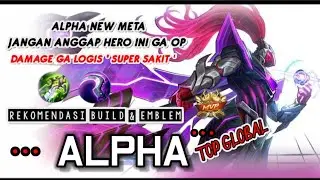 COMBO! BUILD ALPHA TERSAKIT 2023, ALPHA BEST BUILD TOP GLOBAL MLBB