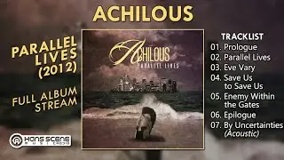 Achilous - Parallel Lives (2012 // FULL ALBUM) By. HansSceneMusic [HSM]
