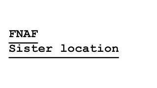 Kiki Horror Show - FNAF Sister Location