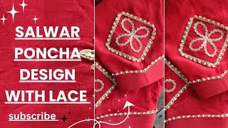 Salwar poncha design with lace #salwar #poncha #suit #latest #diy #youtubevideo #sewing #viralvideo