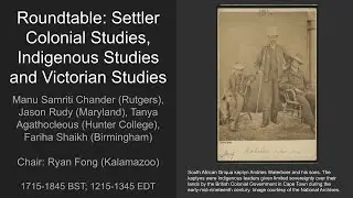 Roundtable | Settler Colonial, Indigenous & Victorian Studies | Entangled Modernities