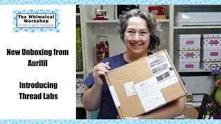 New Unboxing from Aurifil Introducing Thread Labs with Heidi Pridemore