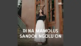 Di Na Mamolus Sandok Ngolu On