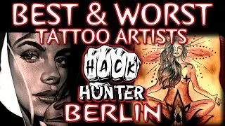 Best & Worst Tattoo Artists - Berlin, Germany Part #1