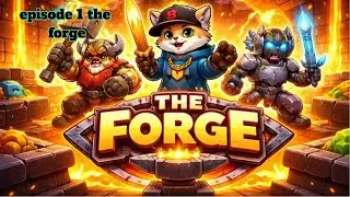 épisode 1 de la série the forge