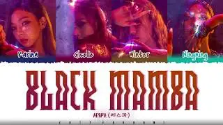 AESPA &ndash; 'BLACK MAMBA' Lyrics [Color Coded_Han_Rom_Eng]
