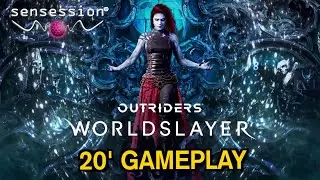 Outriders Worldslayer 20' Gameplay @Sensession