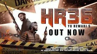 HR 36 - Yo Rewari S Babe | Khotu Kharkhada X Bhanu | Dheeraa Production | Sanjiv Rao | Raza