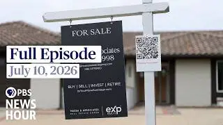 PBS News Hour full episode, July 10, 2026