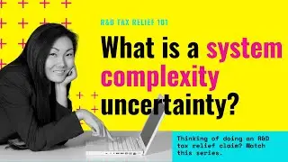 Research and Development 101 - What is a system complexity uncertainty?