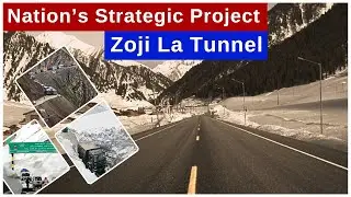 Nation&rsquo;s Strategic Project - Zoji La Tunnel