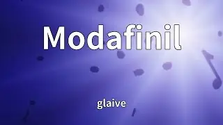 glaive - Modafinil (Lyrics)