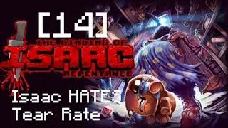 [14] Isaac HATES Tear Rate [The Binding of Isaac: Repentance]