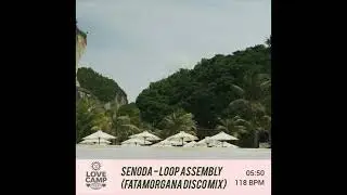 SENODA - Loop Assembly (Fatamorgana Disco Mix)