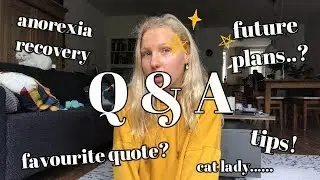Q&A 1 || recovery, binging, support  || travel/future plans  || cats & tips !!!