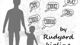 I Keep Six Honest Serving-men by Rudyard KIPLING read by Various | Full Audio Book