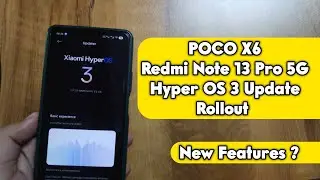 POCO X6 HyperOS 3 Update Rollout | Poco X6/Redmi Note 13 Pro 5G HyperOS 3 Update New Features 
