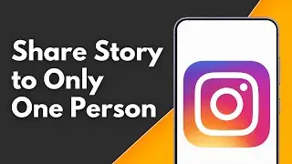 How to Show Your Instagram Story to Only One Person
