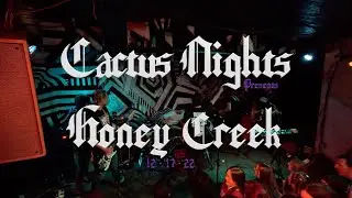 Honey Creek &bull; Cactus Nights &bull; Live Set 12/17/22