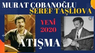 Murat Çobanoğlu Ft. Şeref Taşlıova - Aşık Atışması