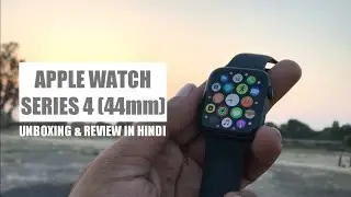 Apple Watch Series 4 Unboxing & Review in Hindi | Best Smart Watch in The World 🔥🔥🔥
