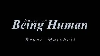Notes on being human