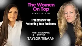 Taylor Tieman: The Trademark Glow-Up; How to Make Your Brand Legally Untouchable