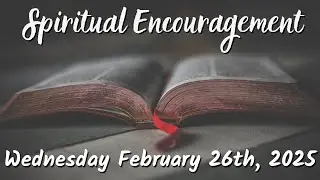 Spiritual Encouragement: Wednesday February 26th, 2025 (Fr. Mike Rapp)