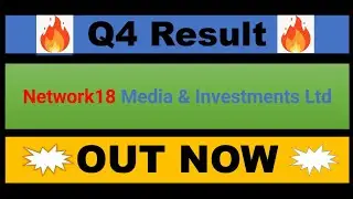 Network18 Media & Investments Ltd Q4 Result 2023 | Network18 Q4 Result | Network18 Latest News