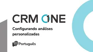 CRM One - Configurando an&aacute;lises personalizadas