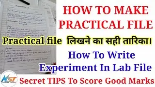 How To Make Practical File | Practical file मे Experiment ऐसे लिखे। Secret Tips To Score Good Marks