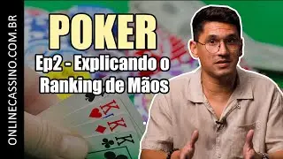 Ep.2 - Explicando o ranking de m&atilde;os de poker